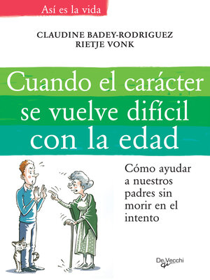cover image of Cuando el carácter se vuelve difícil con la edad
